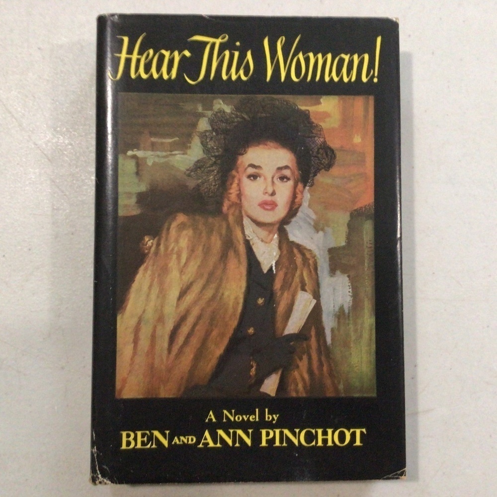 Hear This Woman! by Ben and Ann Pinchot Vintage Hardcover Book